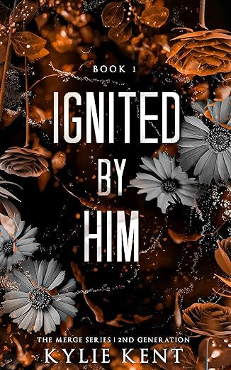 Ignited by Him- Kylie Kent