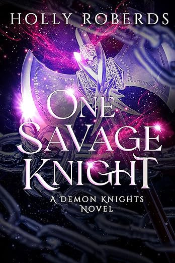 One savage knight- (signed)Holly Roberd