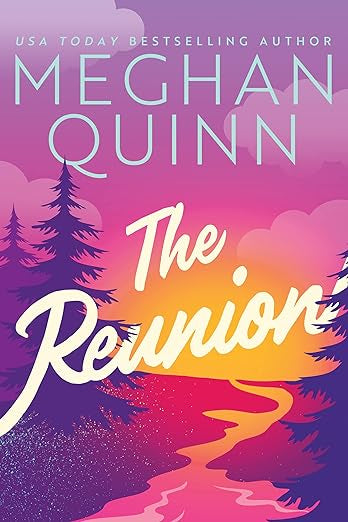 The Reunion- Meghan Quinn