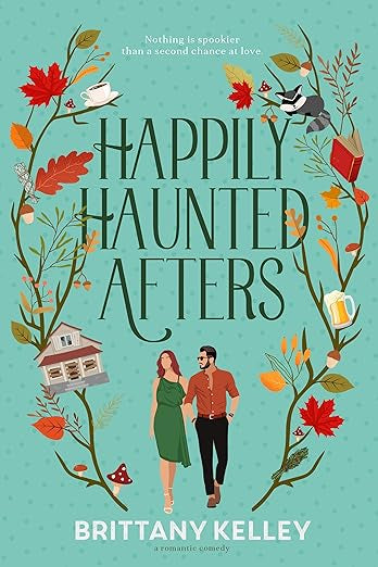 Happily Haunted Afters- Brittany Kelley