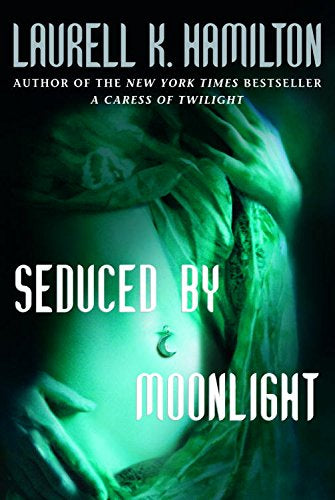 Seduced By Moonlight- Laurell K. Hamilton