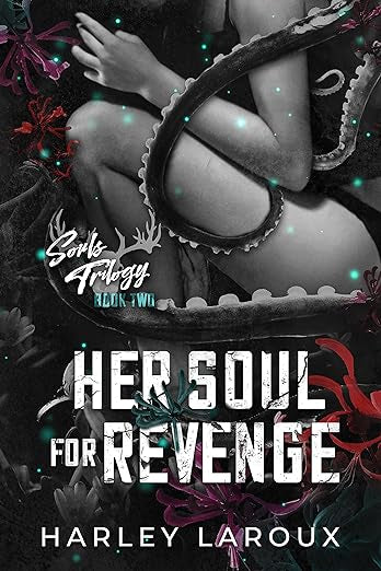 Her Soul For Revenge- Harley Laroux