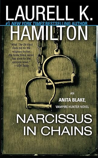 Narcissus In Chains- Laurel K Hamilton