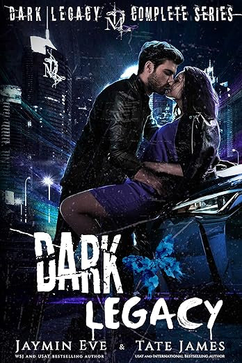 Dark Legacy Complete Series- Jaymin Eve Tate James