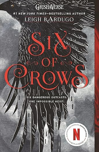 Six of Crows- Leigh Bardugo