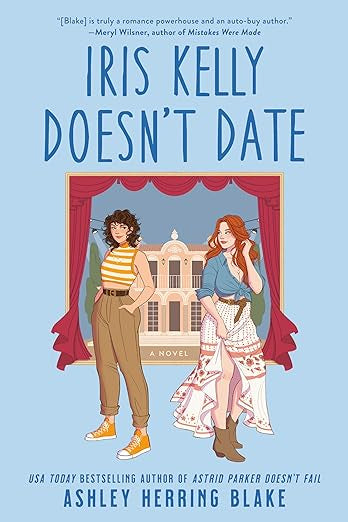 Iris Kelly Doesn’t Date- Ashley Herring Blake