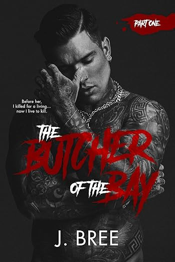 The Butcher of the Bay- J. Bree