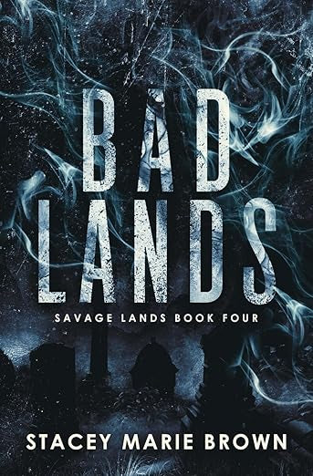 Bad Lands- Stacey Marie Brown