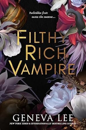 Filthy Rich Vampire- Geneva Lee