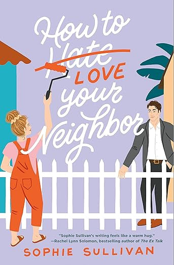 How To Love Your Neighbor- Sophie Sullivan