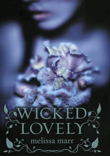 Wicked Lovely- Melissa Marr