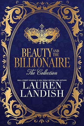 Beauty & The Billionaire (Collection)- Lauren Landish