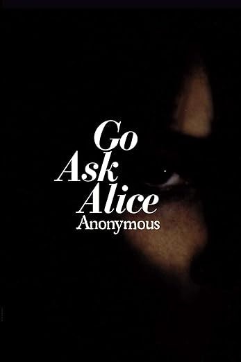 Go Ask Alice- Anonymous