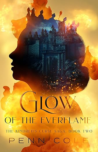 Glow Of The Everflame- Penn Ciole