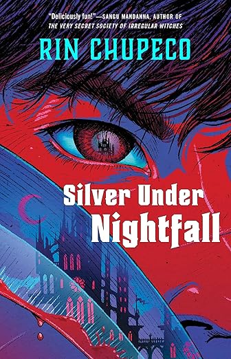 Silver Under Nightfall- Rin Chupeco