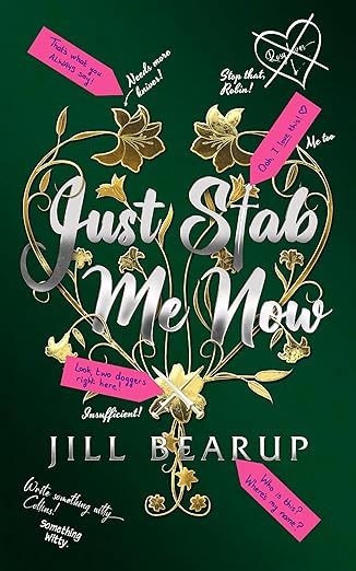 Just Stab Me Now- Jill Bearup