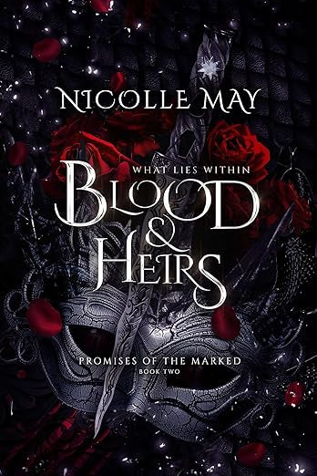 What Lies Within Blood & Heirs- Nicolle May