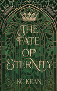 The Fate of Eternity - KC Kean (Heir Academy #4)