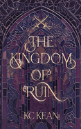 The Kingdom of Ruin - KC Kean (Heir Academy #1)