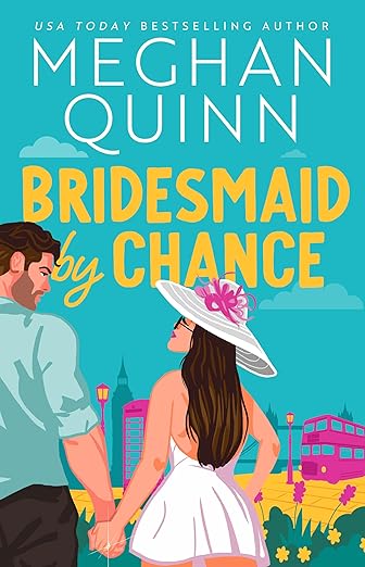 Bridesmaid By Chance- Meghan Quinn