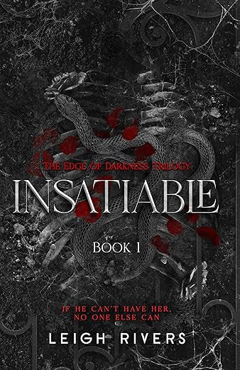 Insatiable- Leigh Rivers