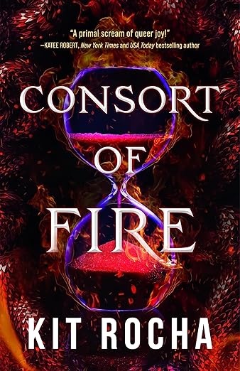 Consort of Fire- Kit Rocha