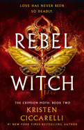 Rebel Witch - Kristen Ciccarelli