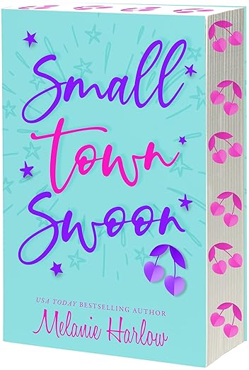 Small Town Swoon- Melanie Harlow