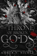 The Throne of Broken Gods - Amber V. Nicole (Gods & Monsters #2)