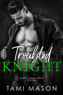 Troubled Knight - Tami Mason (Book 4)