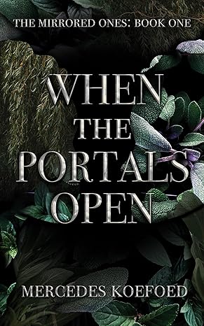 When the Portal Opens - Mercedes Koefoed (PRE-ORDER)