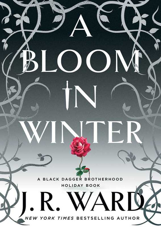 Bloom in Winter by J.R. Ward