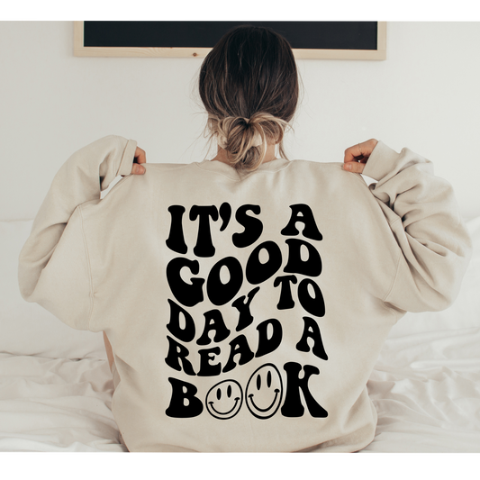 Crewneck Sweatshirt- It’s A Good Day To Read A Book