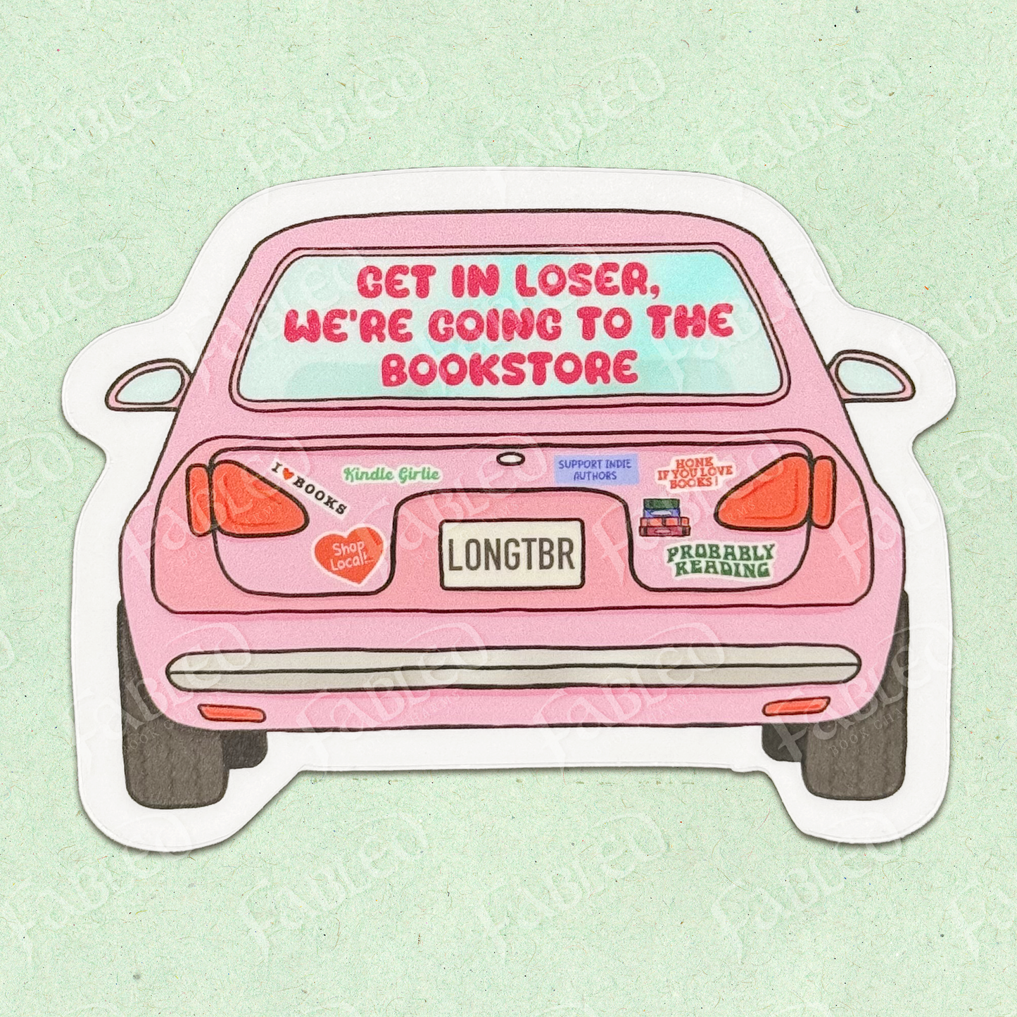 Get in Loser, We're Going to the Bookstore Sticker
