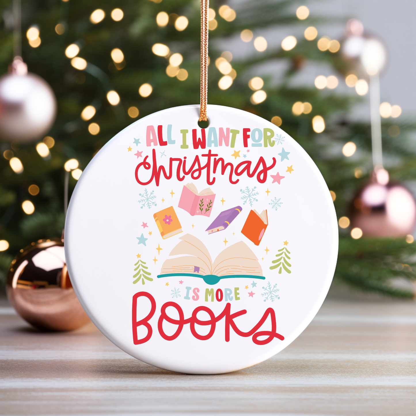 Christmas Ornament- All I Want For Christmas Is More Books