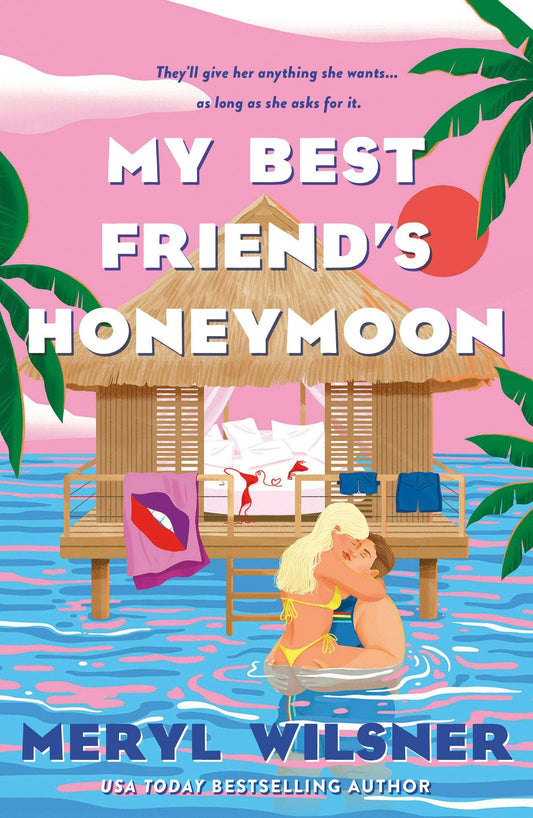My Best Friend's Honeymoon #2- Meryl Wilsner