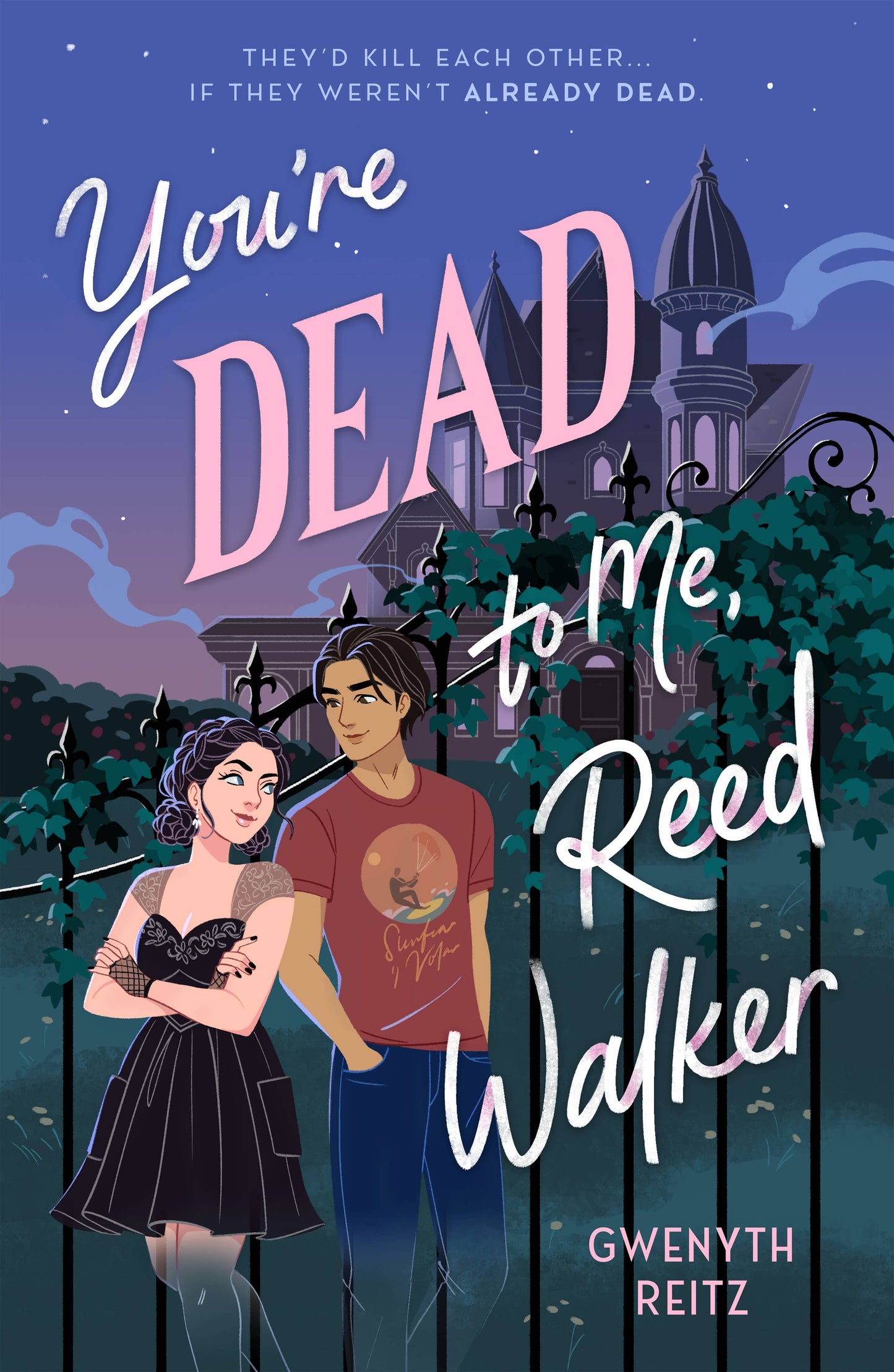 You're Dead To Me, Reed Walker - Gwenyth Reitz