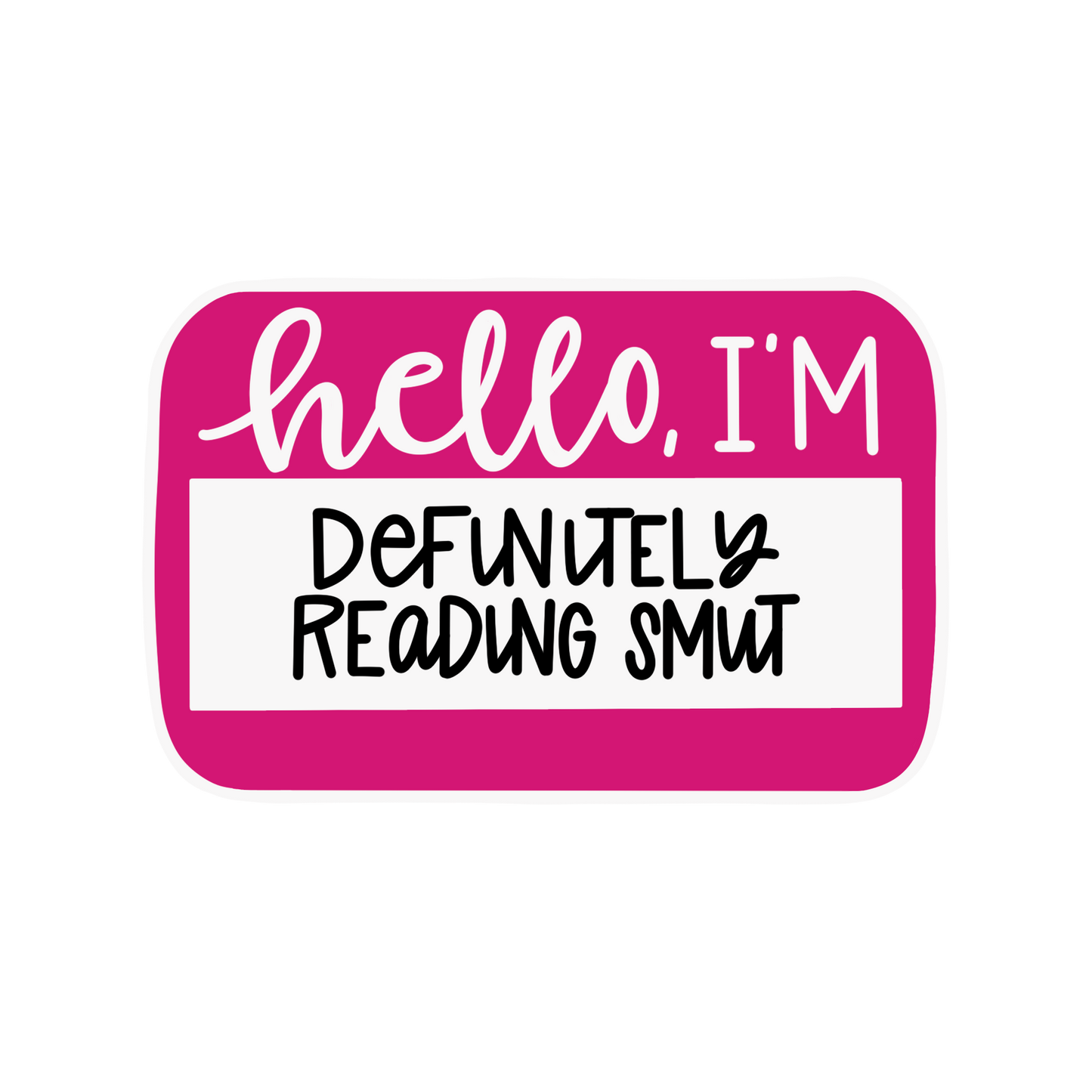 Hello I’m Reading Smut Sticker