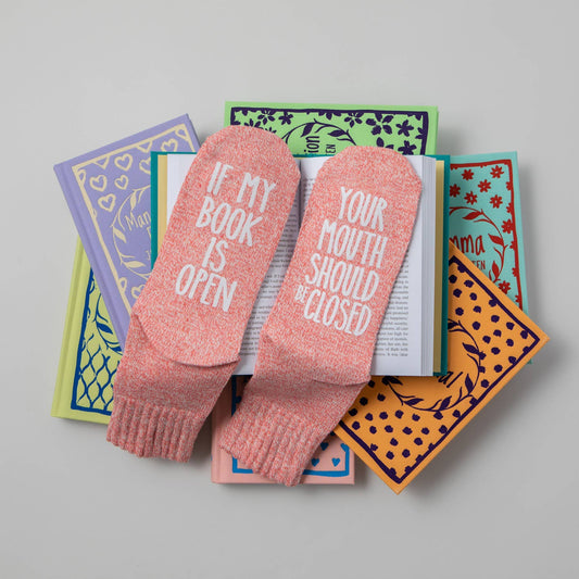 "If My Book Is Open, Your Mouth Should Be Closed" Socks