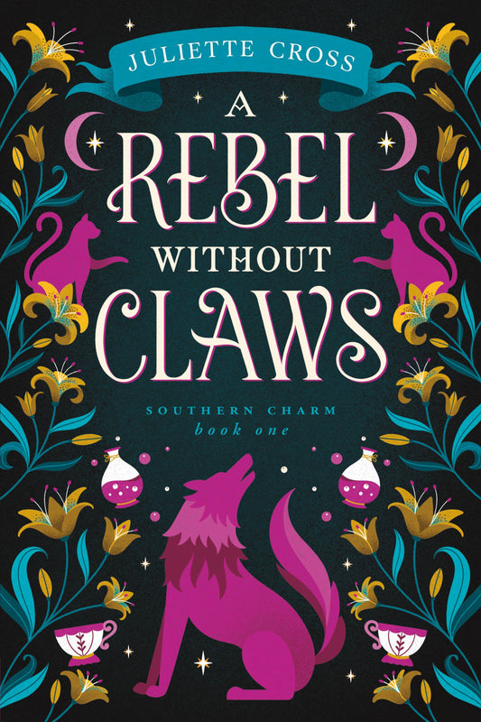 A Rebel Without Claws- Juliette Cross