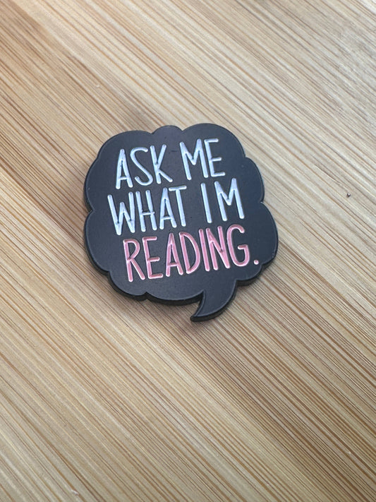 Ask Me What I'm Reading Enamel Pin