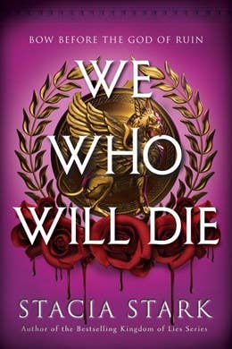 We Who Will Die- Stacia Stark