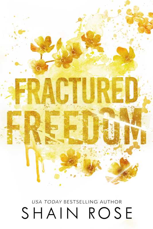 Fractured Freedom by Shain Rose