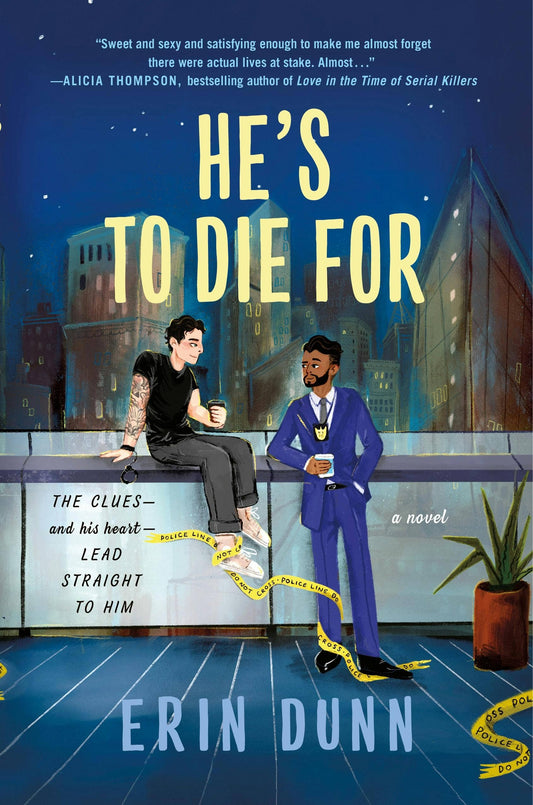 He's To Die For A Novel- Erin Dunn