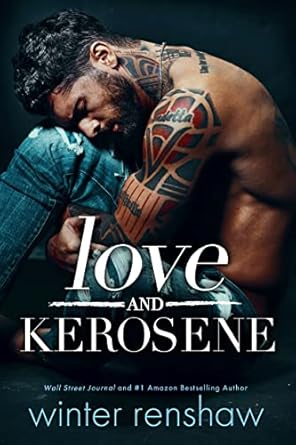 Love and Kerosene- Winter Renshaw