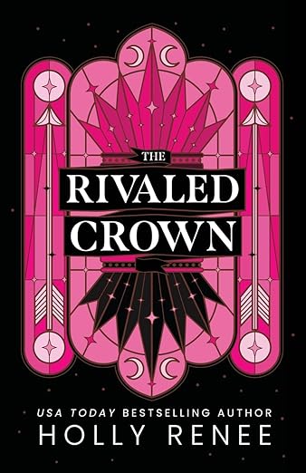 The Rivaled Crown - Holly Renee