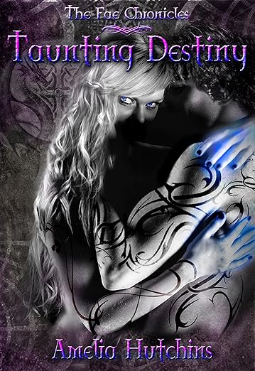Taunting Destiny- Amelia Hutchins